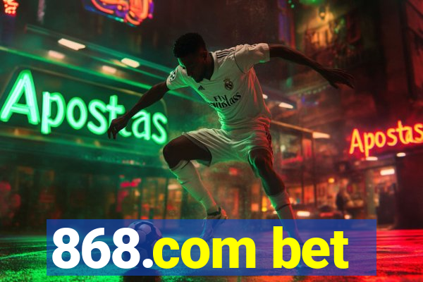 868.com bet